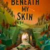 The Bones Beneath My Skin