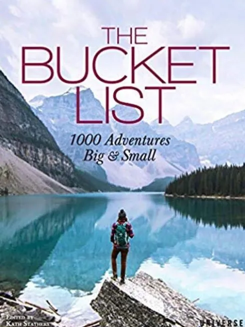 The Bucket List: 1000 Adventures Big & Small
