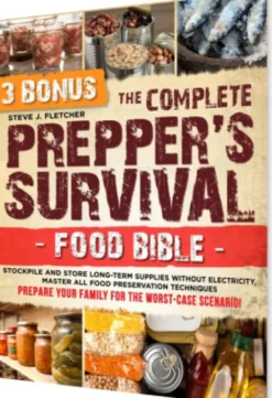 The Complete Prepper's Survival Food Bible