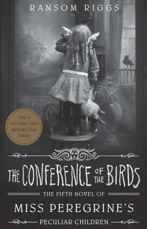 The Conference Of The Birds: Miss Peregrine's Peculiar Children