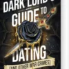 The Dark Lord's Guide To Dating - And Other War Crimes