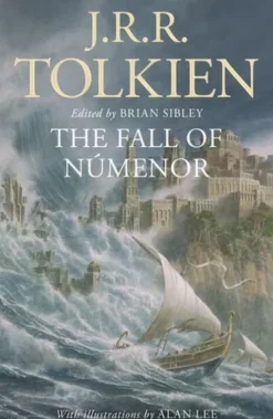 The Fall Of Numenor: And Other Tales From The Second Age Of Middle-Earth