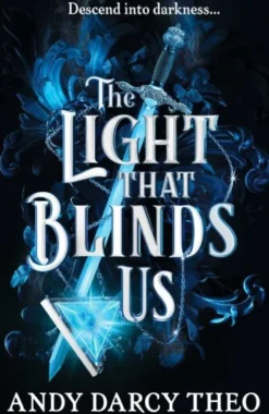 The Light That Blinds Us