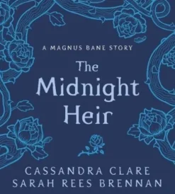 The Midnight Heir: A Magnus Bane Story