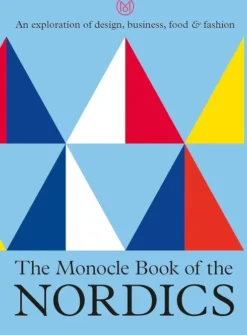The Monocle Book Of The Nordics