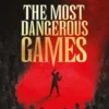The Most Dangerous Games