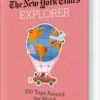 The New York Times Explorer. 100 Dream Trips Around The World