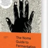 The Noma Guide To Fermentation