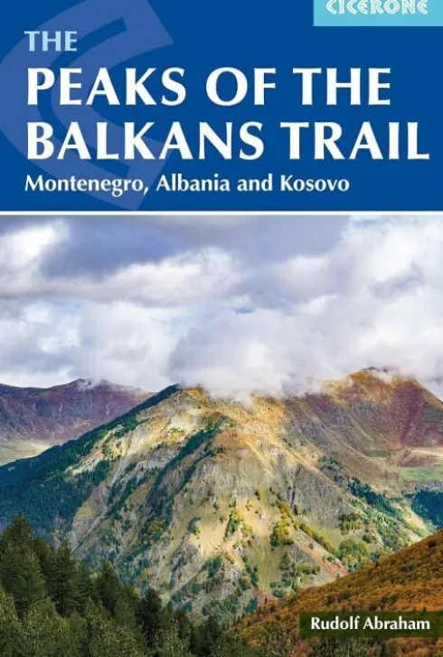 The Peaks Of The Balkan Trail: Montenegro, Albania And Kosovo