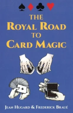 The Royal Road To Card Magic