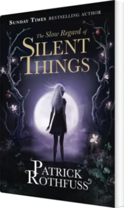 The Slow Regard Of Silent Things
