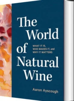 The World Of Natural Wine