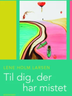 Til Dig, Der Har Mistet