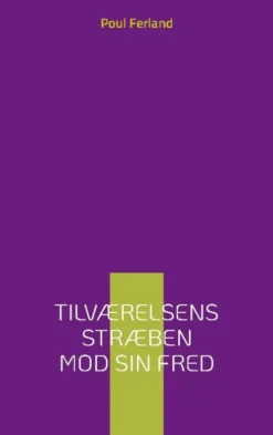 Tilværelsens Stræben Mod Sin Fred