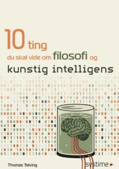 10 Ting Du Skal Vide Om Filosofi Og Kunstig Intelligens