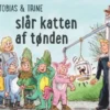 Tobias & Trine Slår Katten Af Tønden