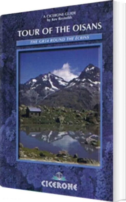 Tour Of The Oisans: The Gr54 Round The Ecrins