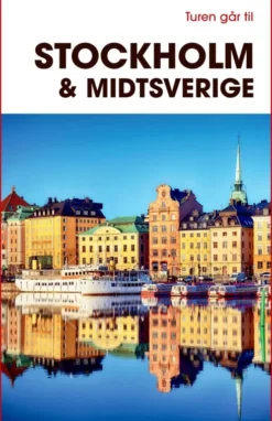Turen Går Til Stockholm & Midtsverige
