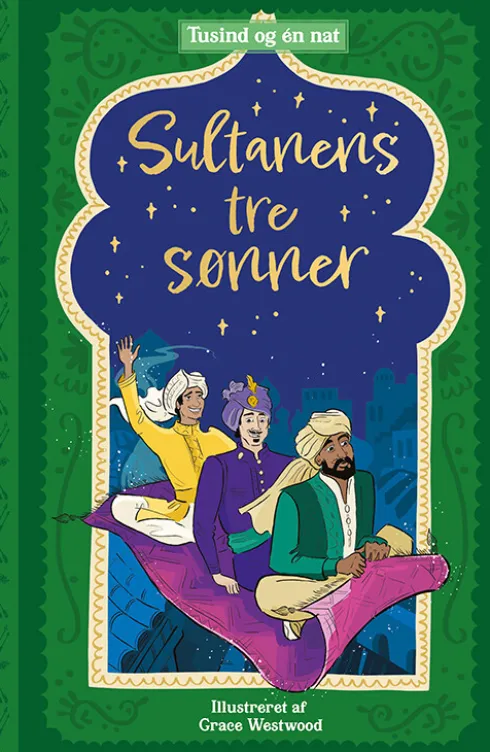 Tusind Og Én Nat 4: Sultanens Tre Sønner