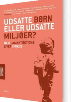 Udsatte Børn Eller Udsatte Miljøer?