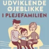 Udviklende Øjeblikke I Plejefamilien
