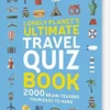 Ultimate Travel Quiz Book - Lonely Planet