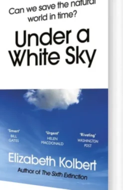 Under A White Sky: Can We Save The Natural World In Time?