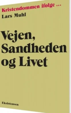 Vejen, Sandheden Og Livet