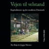 Vejen Til Velstand. Kapitalismen Og Det Moderne Danmark. Tiden 1930-2020