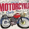 Vendebogen: Racercyklen Tommy Og Motorcyklen Charlie