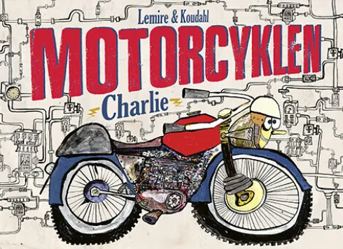 Vendebogen: Racercyklen Tommy Og Motorcyklen Charlie