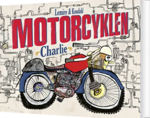 Vendebogen: Racercyklen Tommy Og Motorcyklen Charlie