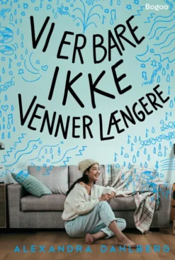 Vi Er Bare Ikke Venner Længere