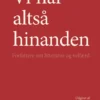 Vi Har Altså Hinanden