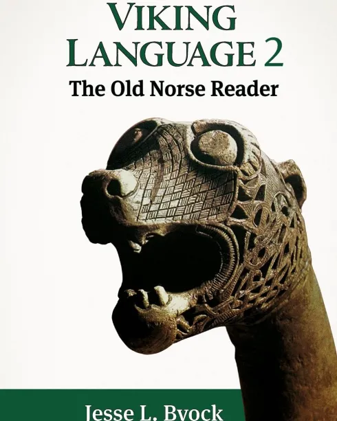 Viking Language 2: The Old Norse Reader