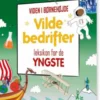 Vilde Bedrifter - Leksikon For De Yngste