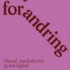 Viljen Til Forandring