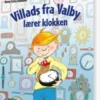 Villads Fra Valby Lærer Klokken