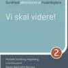 Vi Skal Videre! - En Lærebog Til Sundhedsadministrative Medarbejdere 2