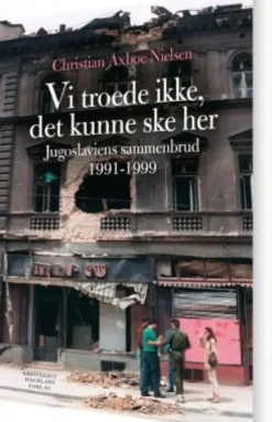 Vi Troede Ikke, Det Kunne Ske Her