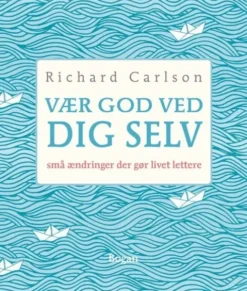Vær God Ved Dig Selv