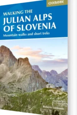 Walking The Julian Alps Of Slovenia