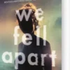 We Fell Apart