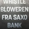 Whistlebloweren Fra Saxo Bank