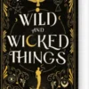 Wild And Wicked Things