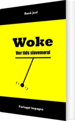 Woke - Vor Tids Slavemoral