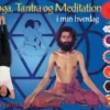 Yoga, Tantra Og Meditation I Min Hverdag