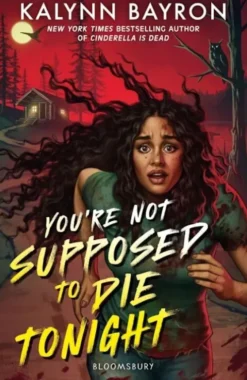 You're Not Supposed To Die Tonight